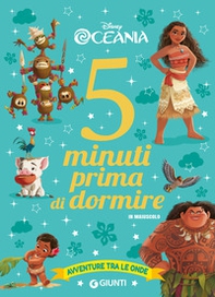 Oceania. Avventure tra le onde. 5 minuti prima di dormire. In maiuscolo - Librerie.coop
