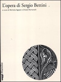 L'opera di Sergio Bettini - Librerie.coop