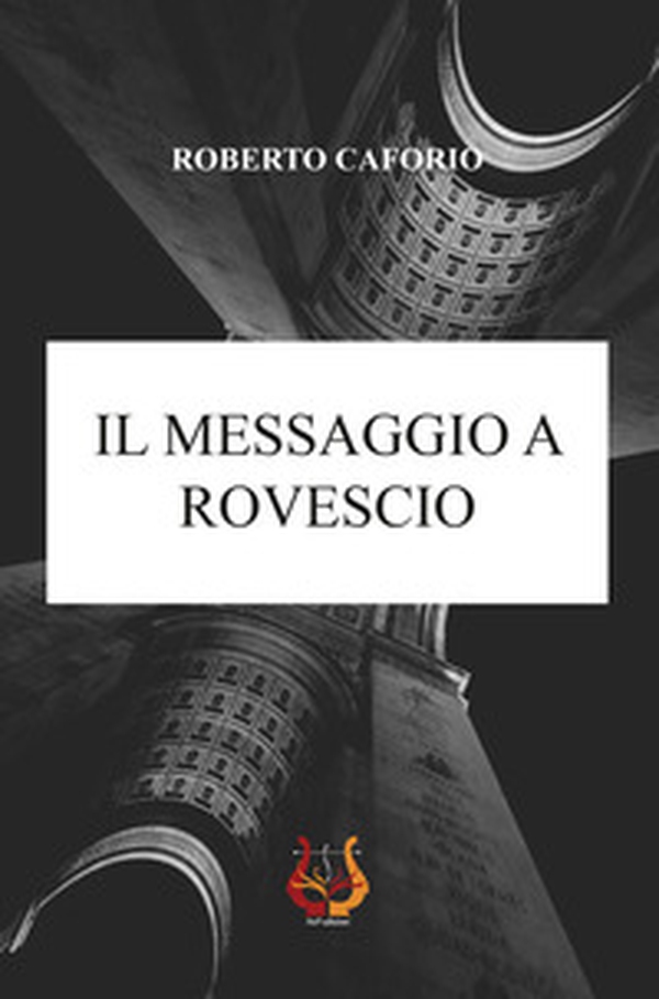 Il messaggio a rovescio - Librerie.coop Il messaggio a rovescio - Librerie.coop