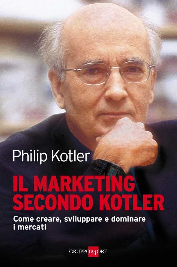 Il marketing secondo Kotler - Librerie.coop Il marketing secondo Kotler - Librerie.coop
