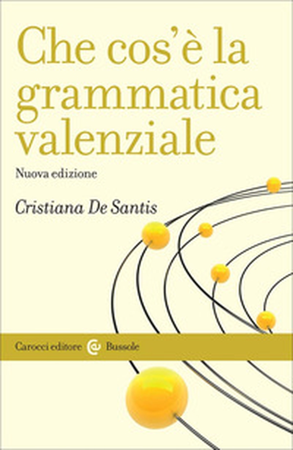 Che cos'è la grammatica valenziale - Librerie.coop Che cos'è la grammatica valenziale - Librerie.coop