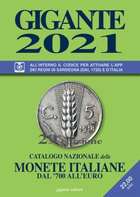 Gigante 2021. Catalogo nazionale delle monete italiane dal '700 all'euro - Librerie.coop