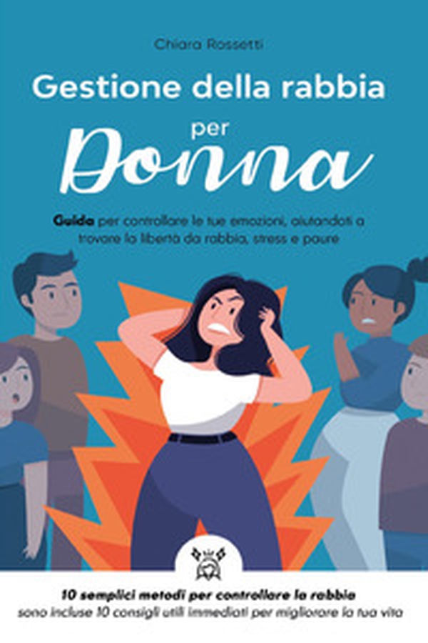 Gestione della rabbia per donna - Librerie.coop Gestione della rabbia per donna - Librerie.coop