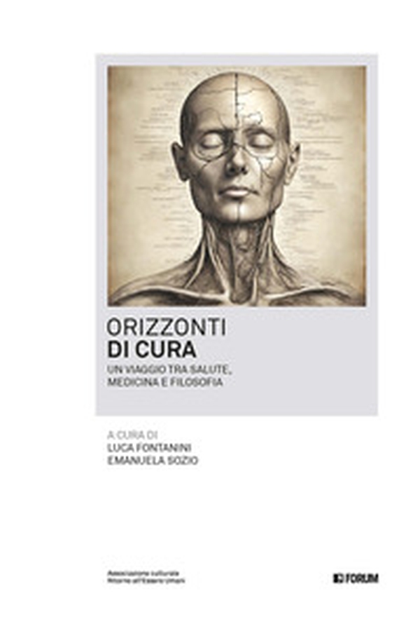 Orizzonti di cura. Un viaggio tra salute, medicina e filosofia - Librerie.coop Orizzonti di cura. Un viaggio tra salute, medicina e filosofia - Librerie.coop