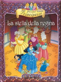 Piccole Principesse. La stella della regina - Librerie.coop Piccole Principesse. La stella della regina - Librerie.coop