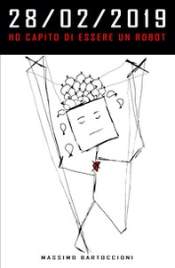28/02/2019. Ho capito di essere un robot - Librerie.coop