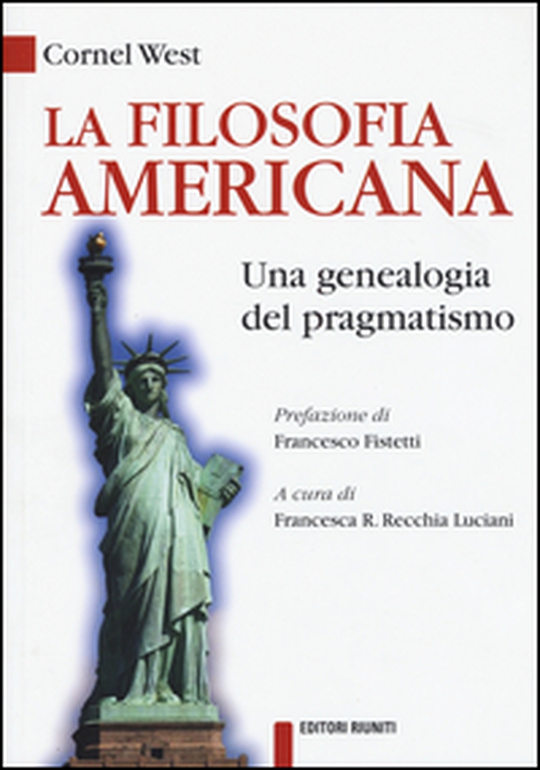 La filosofia americana. Una genealogia del pragmatismo - Librerie.coop La filosofia americana. Una genealogia del pragmatismo - Librerie.coop