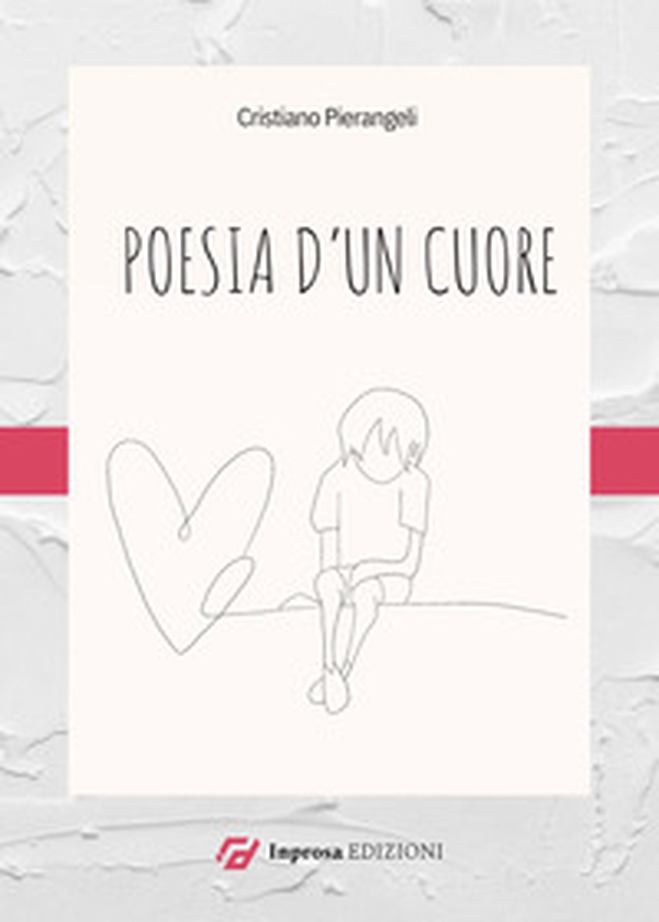 Poesia d'un cuore - Librerie.coop Poesia d'un cuore - Librerie.coop