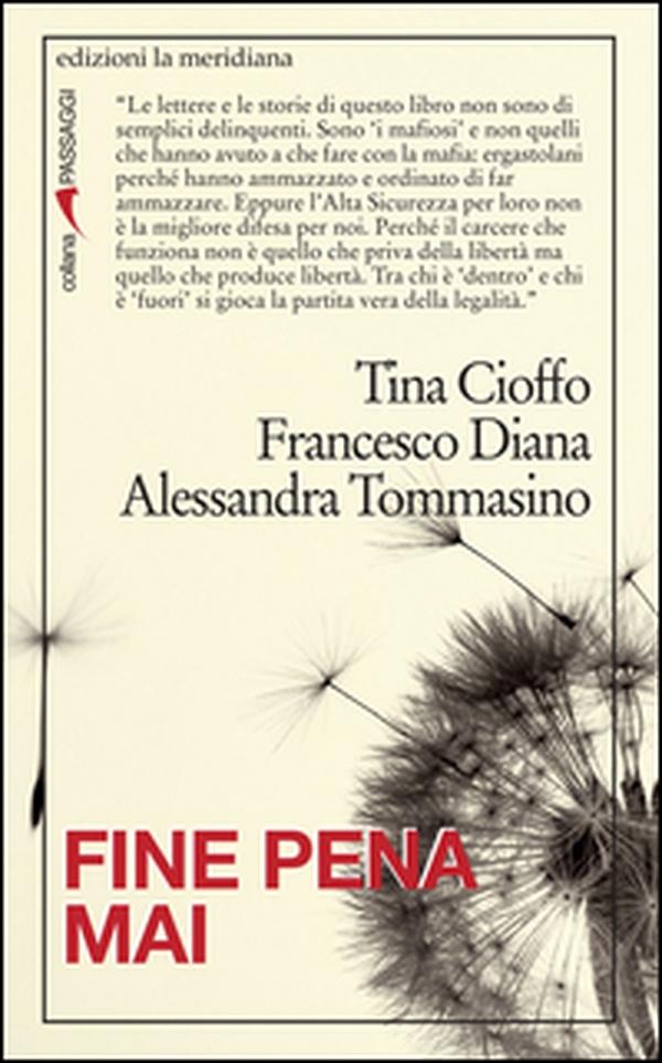 Fine pena mai. Storie di chi ha scoperto la «legalità» dietro le sbarre - Librerie.coop Fine pena mai. Storie di chi ha scoperto la «legalità» dietro le sbarre - Librerie.coop