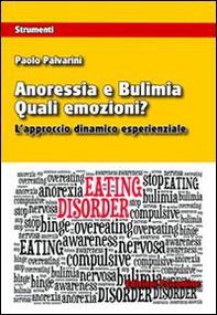 Anoressia e bulimia. Quali emozioni? L'approccio dinamico esperenziale - Librerie.coop