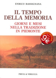 Il tempo della memoria. Giorni e mesi nella tradizione in Piemonte - Librerie.coop