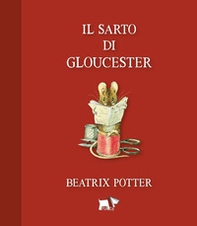 Il sarto di Gloucester - Librerie.coop