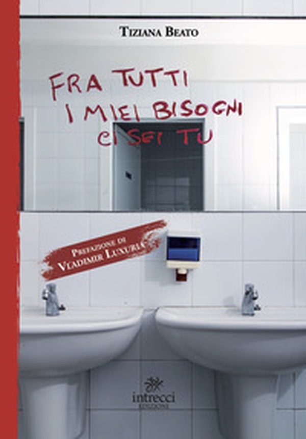 Fra tutti i miei bisogni ci sei tu - Librerie.coop Fra tutti i miei bisogni ci sei tu - Librerie.coop