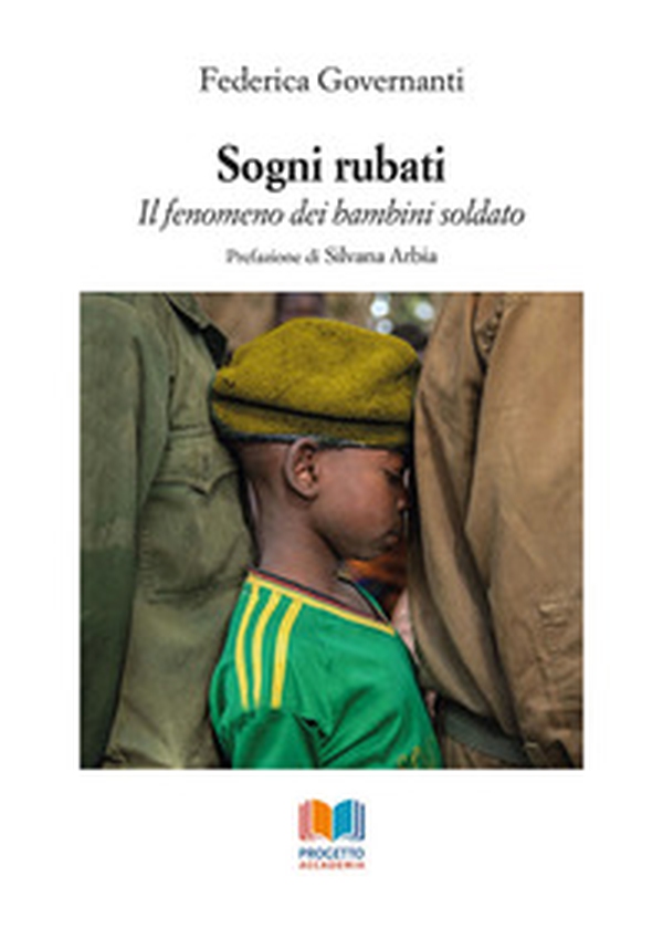Sogni rubati. Il fenomeno dei bambini soldato - Librerie.coop Sogni rubati. Il fenomeno dei bambini soldato - Librerie.coop