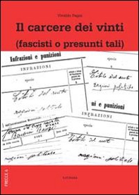 Il carcere dei vinti (fascisti o presunti tali) - Librerie.coop