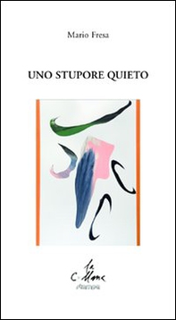 Uno stupore quieto - Librerie.coop