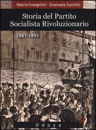 Storia del Partito Socialista Rivoluzionario (1881-1893) - Librerie.coop