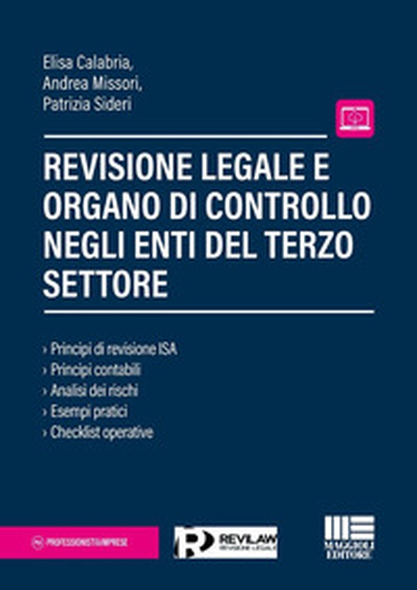 Revisione legale e organo di controllo negli Enti del terzo settore. Principi di revisione ISA. Principi contabili. Analisi dei rischi. Esempi pratici. Checklist operative - Librerie.coop