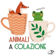 Animali a colazione - Librerie.coop