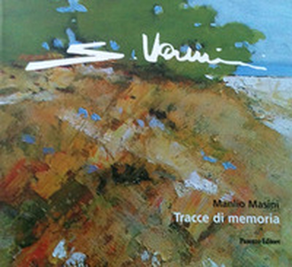Secondo Vannini. Tracce di memoria - Librerie.coop Secondo Vannini. Tracce di memoria - Librerie.coop
