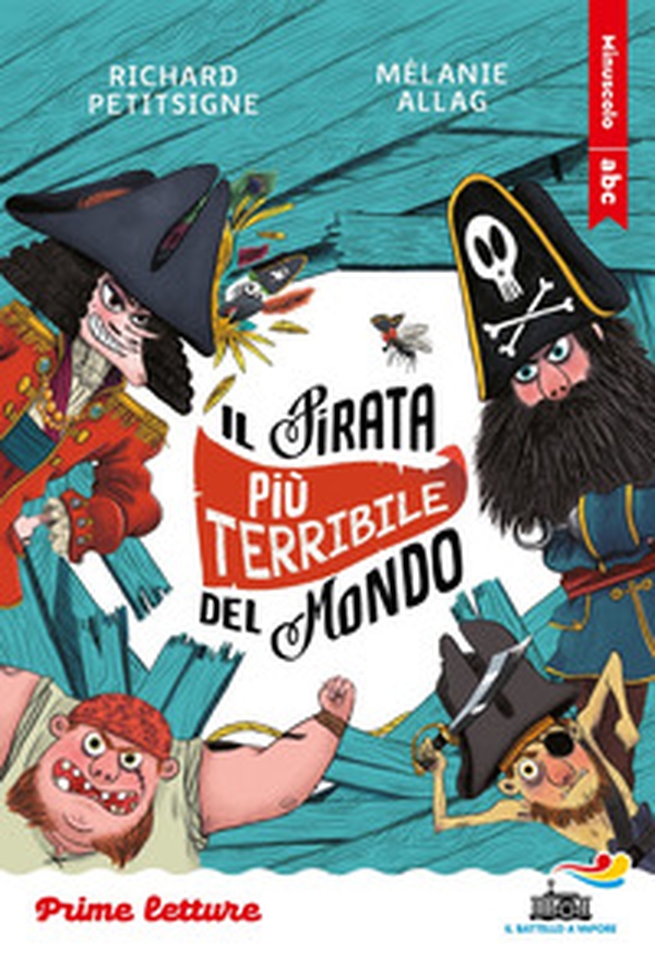 Il pirata più terribile del mondo. Stampatello minuscolo - Librerie.coop Il pirata più terribile del mondo. Stampatello minuscolo - Librerie.coop