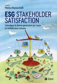 ESG stakeholder satisfaction. Coinvolgere le diverse generazioni per creare un moltiplicatore virtuoso - Librerie.coop