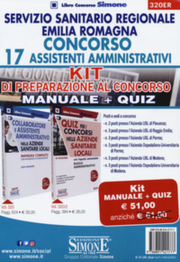Servizio Sanitario Regione Emilia Romagna. Concorso 17 Assistenti Amministrativi. Kit di preparazione al concorso. Manuale+Quiz - Librerie.coop Servizio Sanitario Regione Emilia Romagna. Concorso 17 Assistenti Amministrativi. Kit di preparazione al concorso. Manuale+Quiz - Librerie.coop