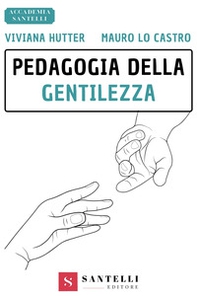 Pedagogia della gentilezza - Librerie.coop