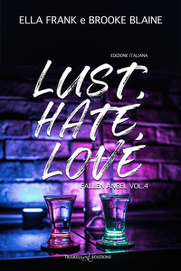 Lust. Hate. Love. Ediz. italiana - Vol. 4 - Librerie.coop