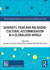 Diversity, fear and religions: cultural accommodation in a globalized world - Librerie.coop