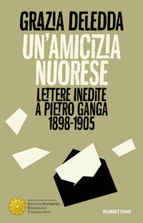 Un'amicizia nuorese. Lettere inedite a Pietro Ganga (1898-1905) - Librerie.coop Un'amicizia nuorese. Lettere inedite a Pietro Ganga (1898-1905) - Librerie.coop