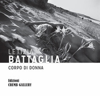 Letizia Battaglia. Corpo di donna - Librerie.coop