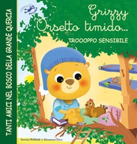 Grizzy orsetto timido... troooppo sensibile - Librerie.coop