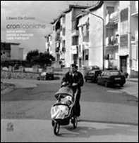 Croniconiche. Luci e ombre, parole e memorie dalle metropoli - Librerie.coop