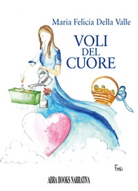 Voli del cuore - Librerie.coop Voli del cuore - Librerie.coop