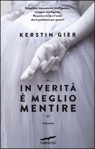 In verità è meglio mentire - Librerie.coop In verità è meglio mentire - Librerie.coop