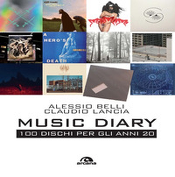 Music diary. 100 dischi per gli anni 20 - Librerie.coop Music diary. 100 dischi per gli anni 20 - Librerie.coop