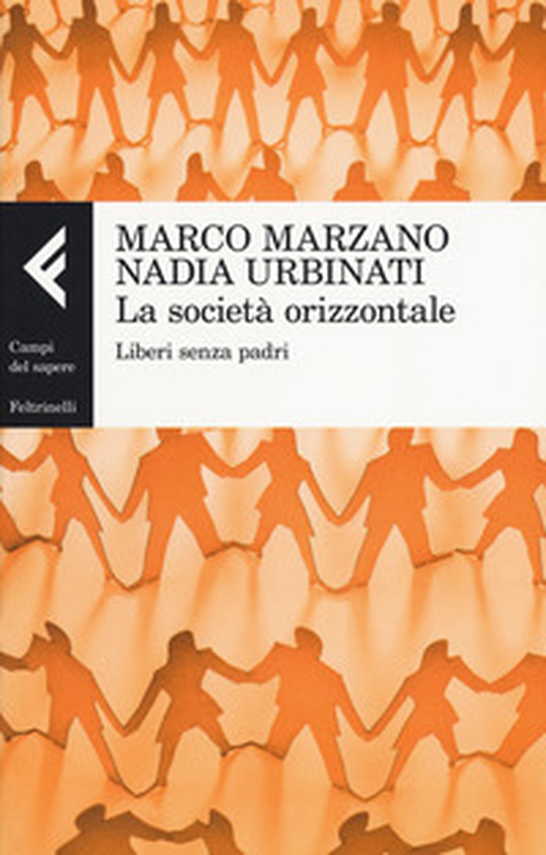 La società orizzontale. Liberi senza padri - Librerie.coop La società orizzontale. Liberi senza padri - Librerie.coop