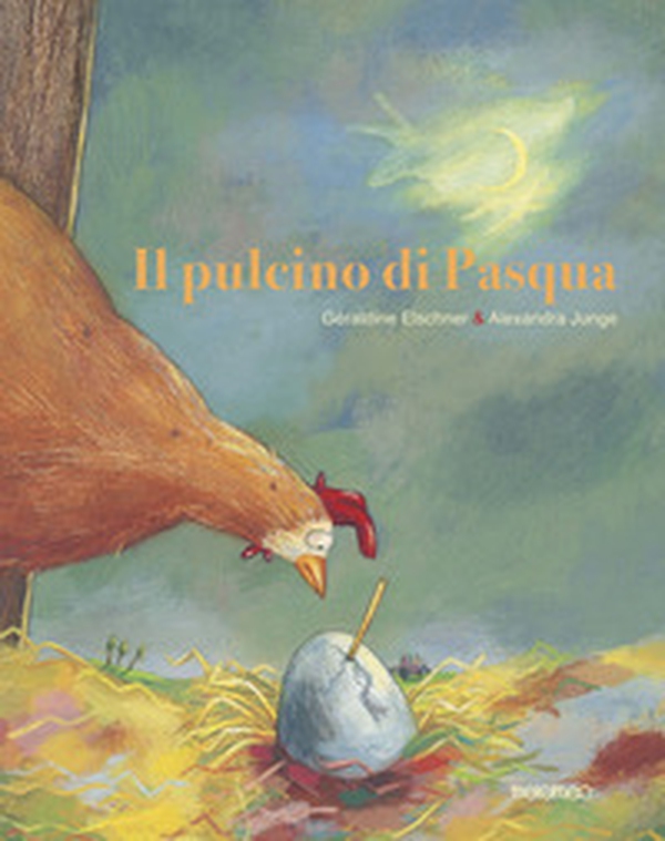 Il pulcino di Pasqua - Librerie.coop Il pulcino di Pasqua - Librerie.coop