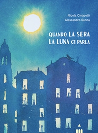 Quando la sera la luna ci parla - Librerie.coop