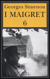 I Maigret: La furia di Maigret-Maigret a New York-Le vacanze di Maigret-Il morto di Maigret-La prima inchiesta di Maigret - Librerie.coop