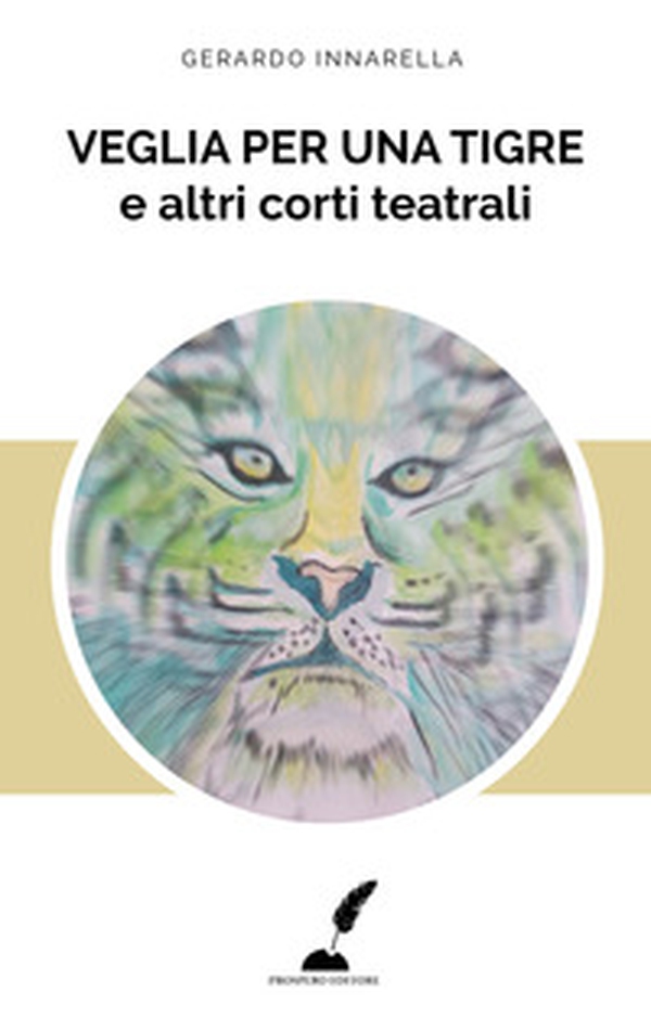 Veglia per una tigre e altri corti teatrali - Librerie.coop Veglia per una tigre e altri corti teatrali - Librerie.coop