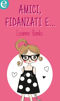 Amici, fidanzati e... (eLit) - Librerie.coop Amici, fidanzati e... (eLit) - Librerie.coop