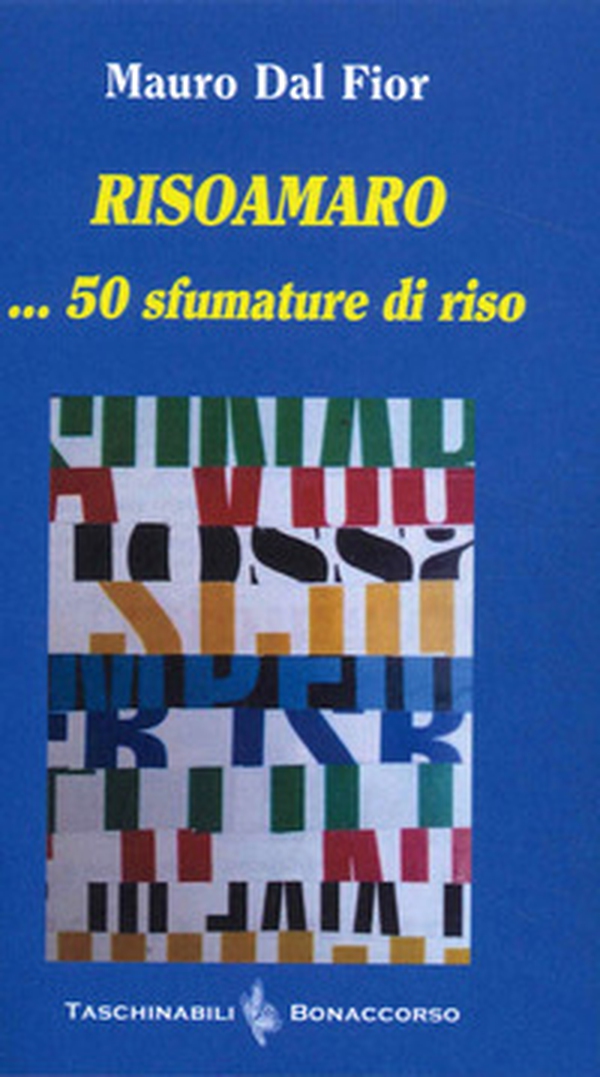 Risoamaro ... 50 sfumature di riso - Librerie.coop Risoamaro ... 50 sfumature di riso - Librerie.coop