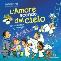 L'amore scende dal cielo. Lettera di Natale ai bambini - Librerie.coop L'amore scende dal cielo. Lettera di Natale ai bambini - Librerie.coop