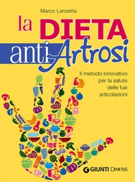 Dieta anti artrosi. Il metodo innovativo per la salute delle tue articolazioni - Librerie.coop Dieta anti artrosi. Il metodo innovativo per la salute delle tue articolazioni - Librerie.coop