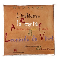 L'inchiostro e la carta. Annotazioni sulle favole di Leonardo da Vinci - Librerie.coop