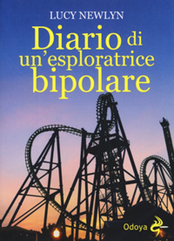 Diario di un'esploratrice bipolare - Librerie.coop Diario di un'esploratrice bipolare - Librerie.coop