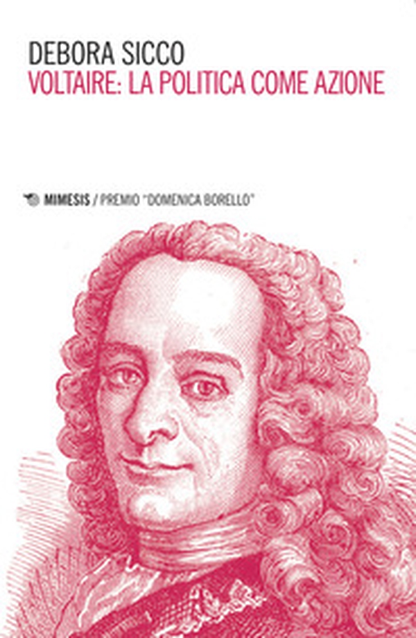 Voltaire: la politica come azione - Librerie.coop Voltaire: la politica come azione - Librerie.coop