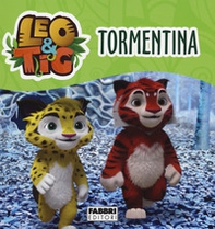 Tormentina. Leo e Tig - Librerie.coop